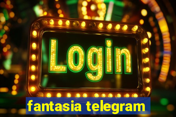 fantasia telegram